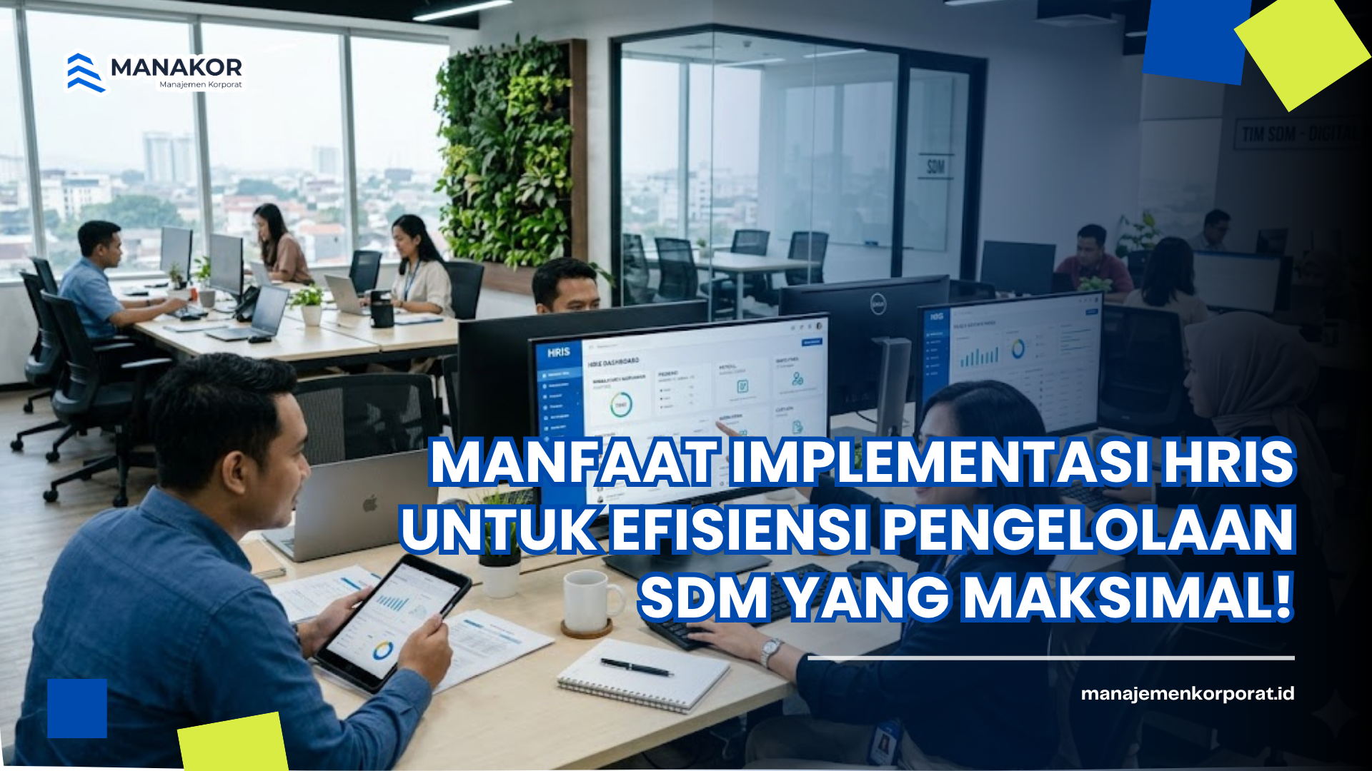 Manfaat Implementasi HRIS untuk Efisiensi Pengelolaan SDM yang Maksimal!