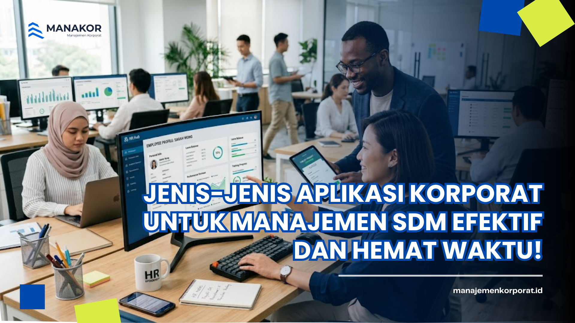 Jenis-jenis Aplikasi Korporat untuk Manajemen SDM Efektif dan Hemat Waktu!