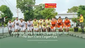 Apa saja yang bisa menggagalkan tes TNI