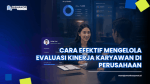 Bagaimana cara melakukan evaluasi kinerja karyawan