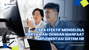 Manfaat implementasi sistem HR