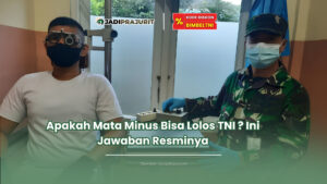 apakah mata minus bisa lolos tni