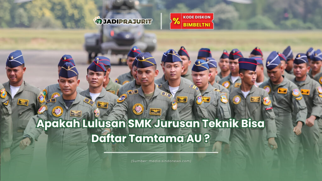 apakah lulusan smk jurusan teknik bisa daftar tamtama pk tni au