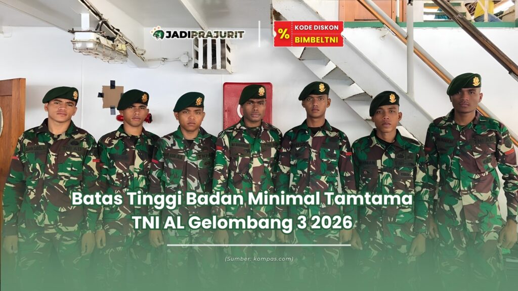 Batas tinggi badan minimal Tamtama TNI AL Gelombang 3