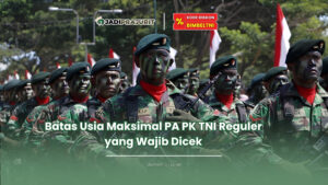 batas usia maksimal pa pk tni reguler