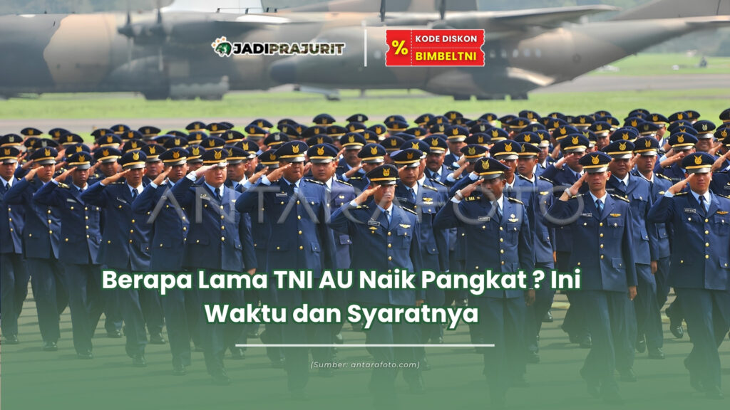 Berapa lama TNI AU naik pangkat