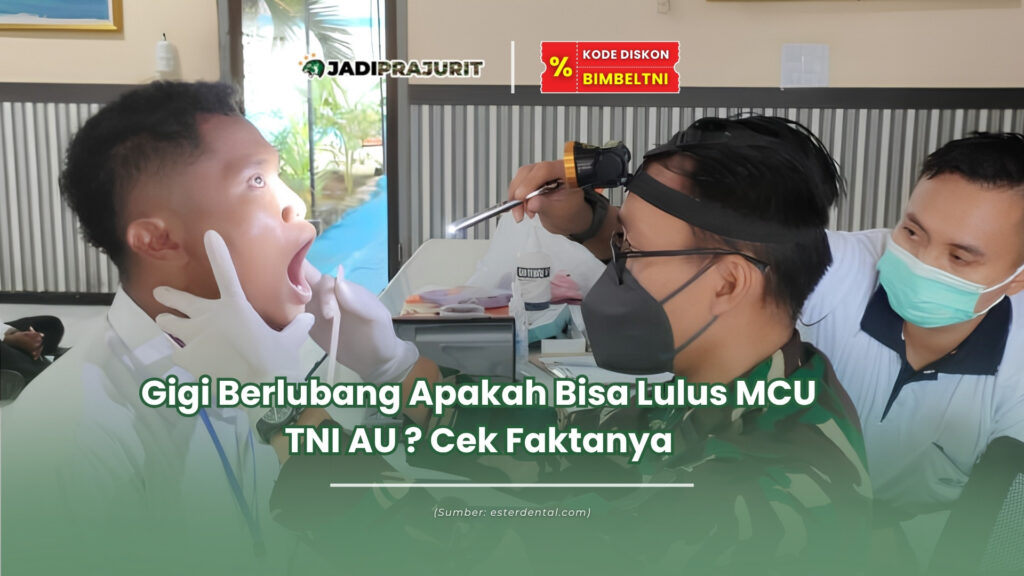 gigi berlubang apakah bisa lulus mcu tni au