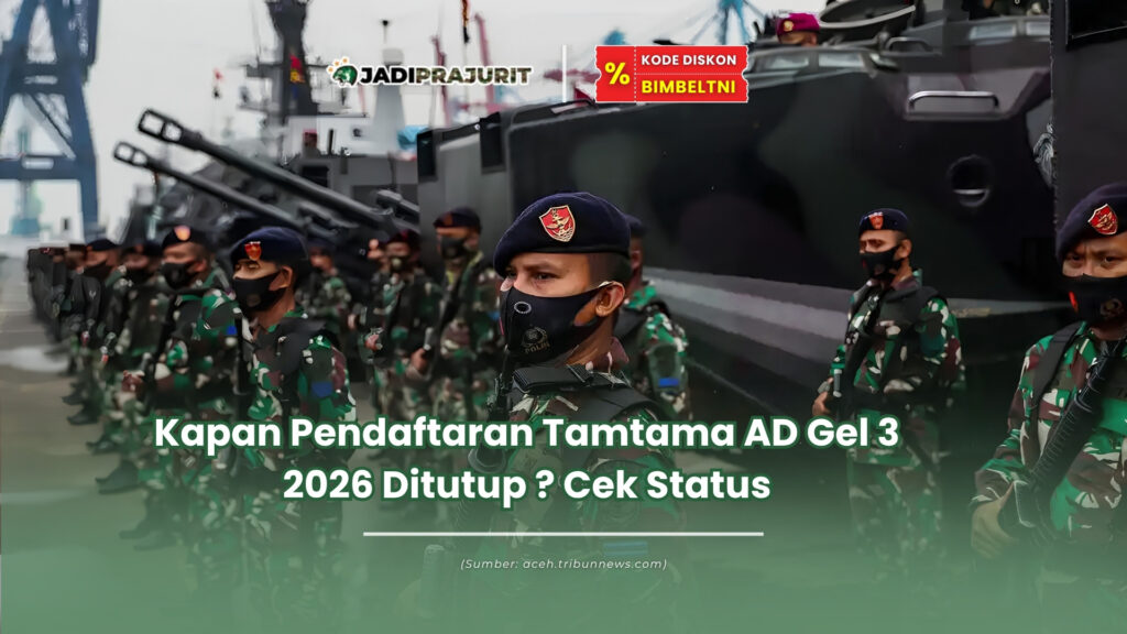Kapan pendaftaran Tamtama AD Gel 3 2026 ditutup