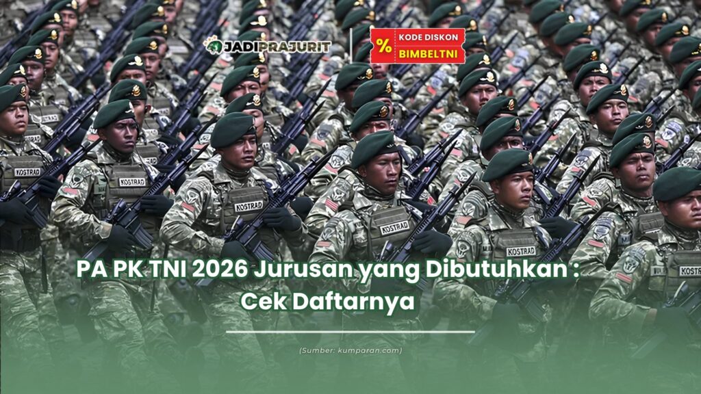 pa pk tni 2026 jurusan yang dibutuhkan