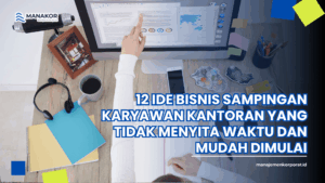 Ide bisnis sampingan karyawan kantoran yang tidak menyita waktu