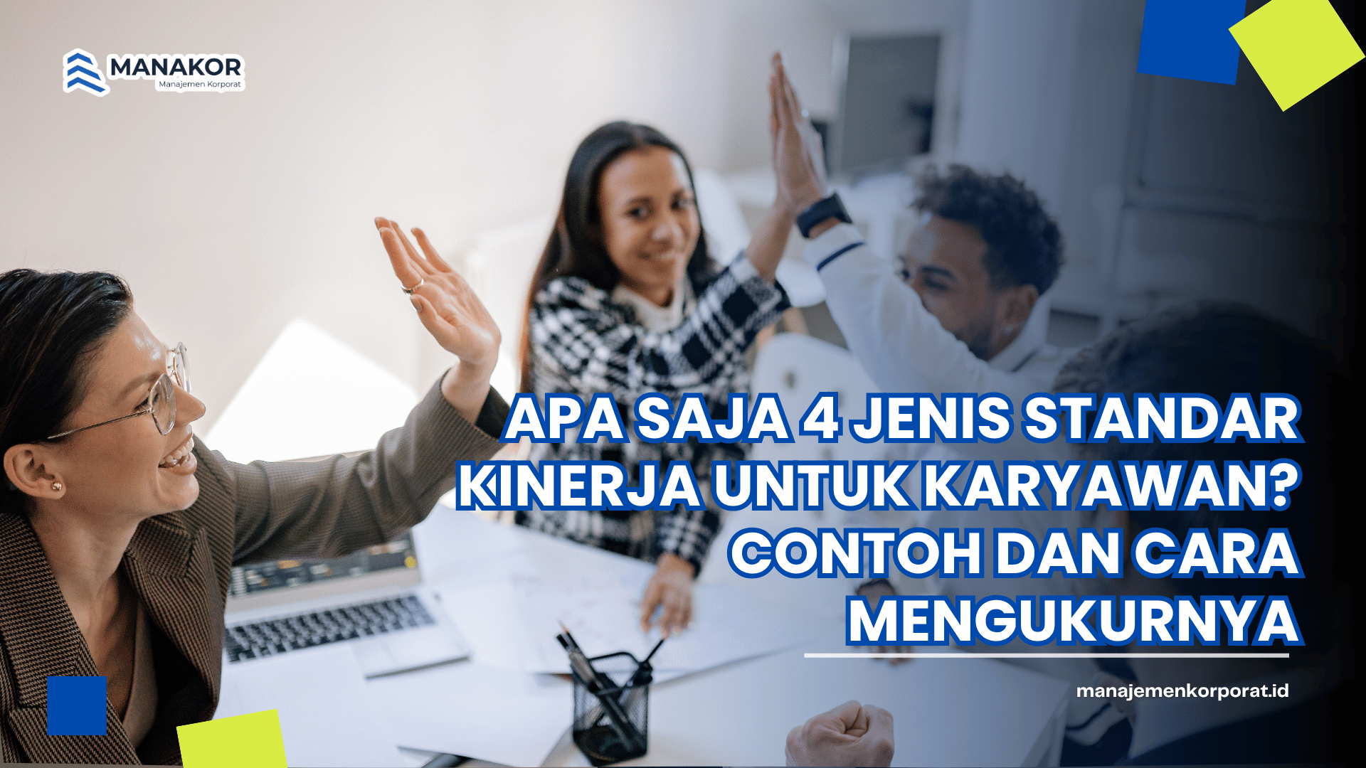Apa saja 4 jenis standar kinerja untuk karyawan