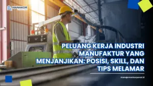 peluang kerja industri manufaktur yang menjanjikan