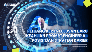 Peluang kerja lulusan baru keahlian prompt engineer AI