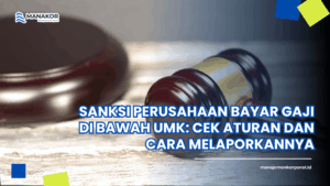 Sanksi perusahaan bayar gaji di bawah UMK