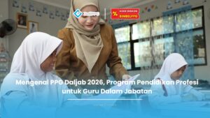 Apa itu ppg prajabatan?yuk kepoin disini