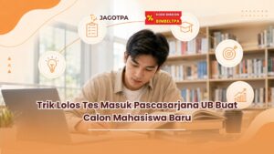 Trik Lolos Tes Masuk Pascasarjana UB Buat Calon Mahasiswa Baru