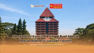 Ternyata Ini Kunci TPA Tinggi Buat Masuk Pascasarjana UI Jurusan Favorit