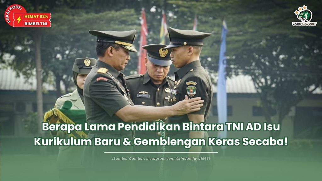 Berapa Lama Pendidikan Bintara TNI AD