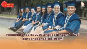 Pendaftaran S2 ITB 2026 Lengkap dengan Jadwal dan Tahapan Seleksi Resmi