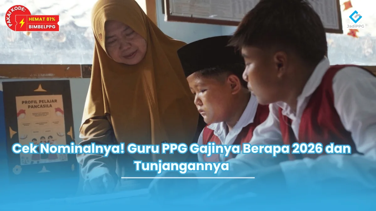 Cek Nominalnya! Guru PPG Gajinya Berapa 2026 dan Tunjangannya