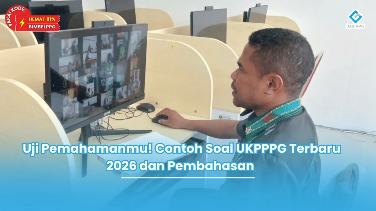 Uji Pemahamanmu! Contoh Soal UKPPPG Terbaru 2026 dan Pembahasan