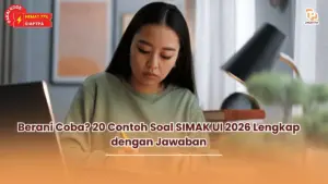 Berani Coba 20 Contoh Soal SIMAK UI 2026 Lengkap dengan Jawaban
