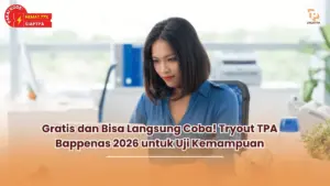 Gratis dan Bisa Langsung Coba! Tryout TPA Bappenas 2026 untuk Uji Kemampuan