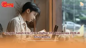 Jangan Salah Klik! Cara Daftar TPA Bappenas 2026 di Situs Resmi