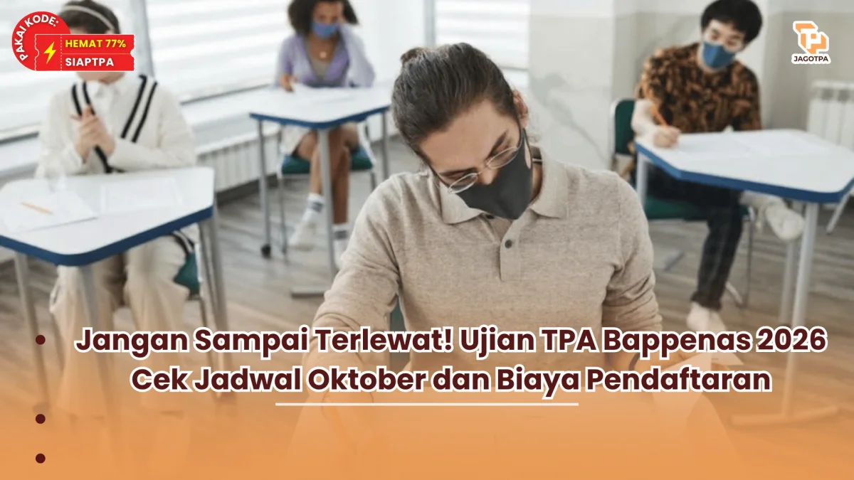 Jangan Sampai Terlewat! Ujian TPA Bappenas 2026 Cek Jadwal Oktober dan Biaya Pendaftaran