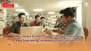 Mau Lanjut Kuliah Profesi Program Profesi Apa Saja yang Tersedia untuk Lulusan S1