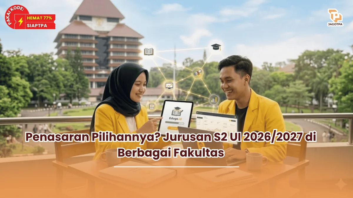 Penasaran Pilihannya Jurusan S2 UI 20262027 di Berbagai Fakultas