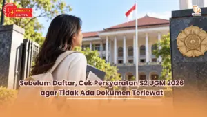 Sebelum Daftar, Cek Persyaratan S2 UGM 2026 agar Tidak Ada Dokumen Terlewat