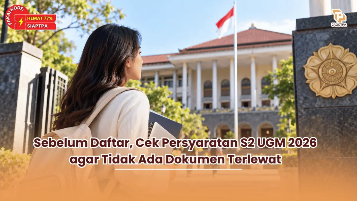 Sebelum Daftar, Cek Persyaratan S2 UGM 2026 agar Tidak Ada Dokumen Terlewat