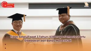 Tidak Selalu Tepat 3 Tahun, S3 Berapa Semester Perlu Dibedakan dari Batas Masa Studi
