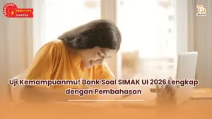 Uji Kemampuanmu! Bank Soal SIMAK UI 2026 Lengkap dengan Pembahasan
