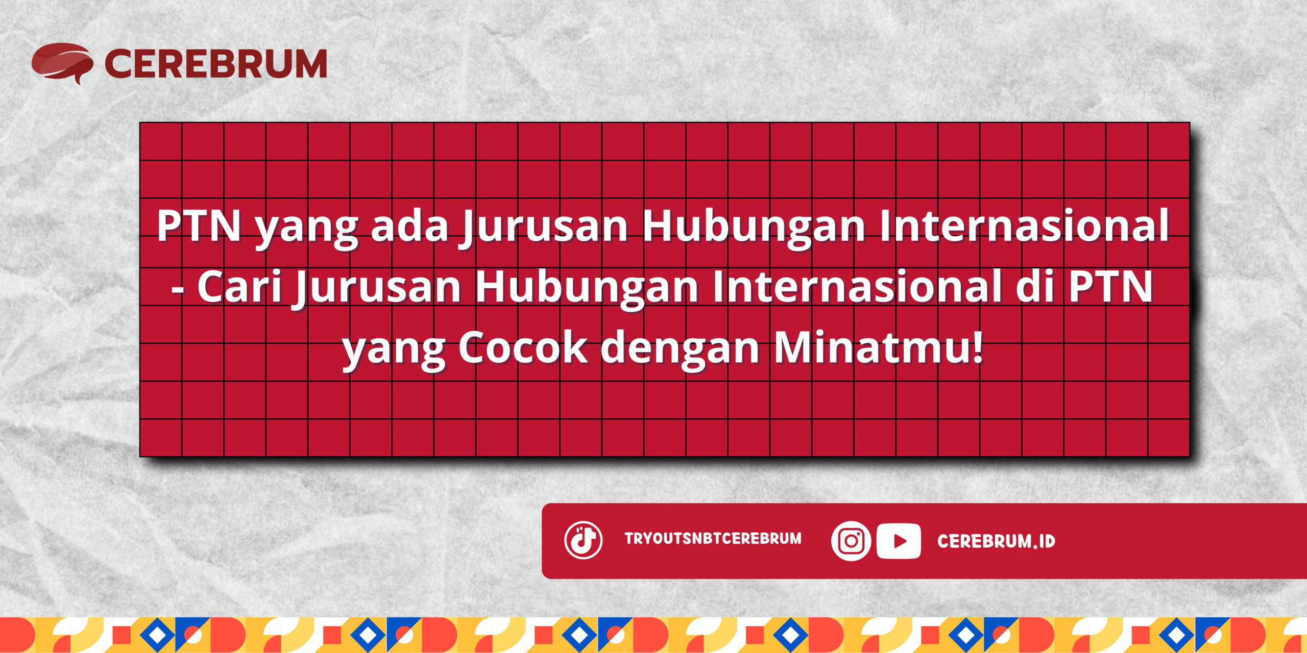 PTN yang ada Jurusan Hubungan Internasional
