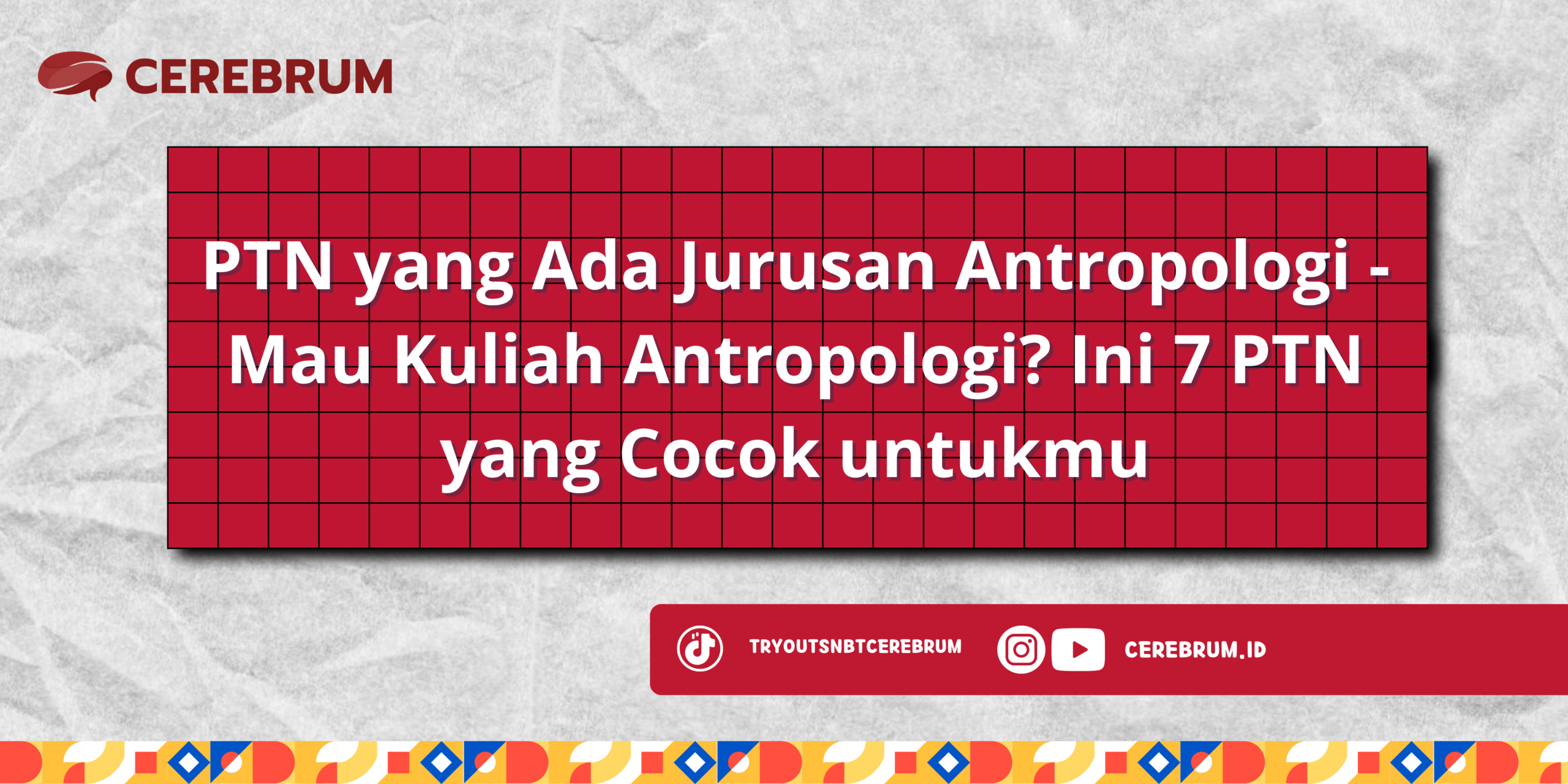 PTN yang Ada Jurusan Antropologi