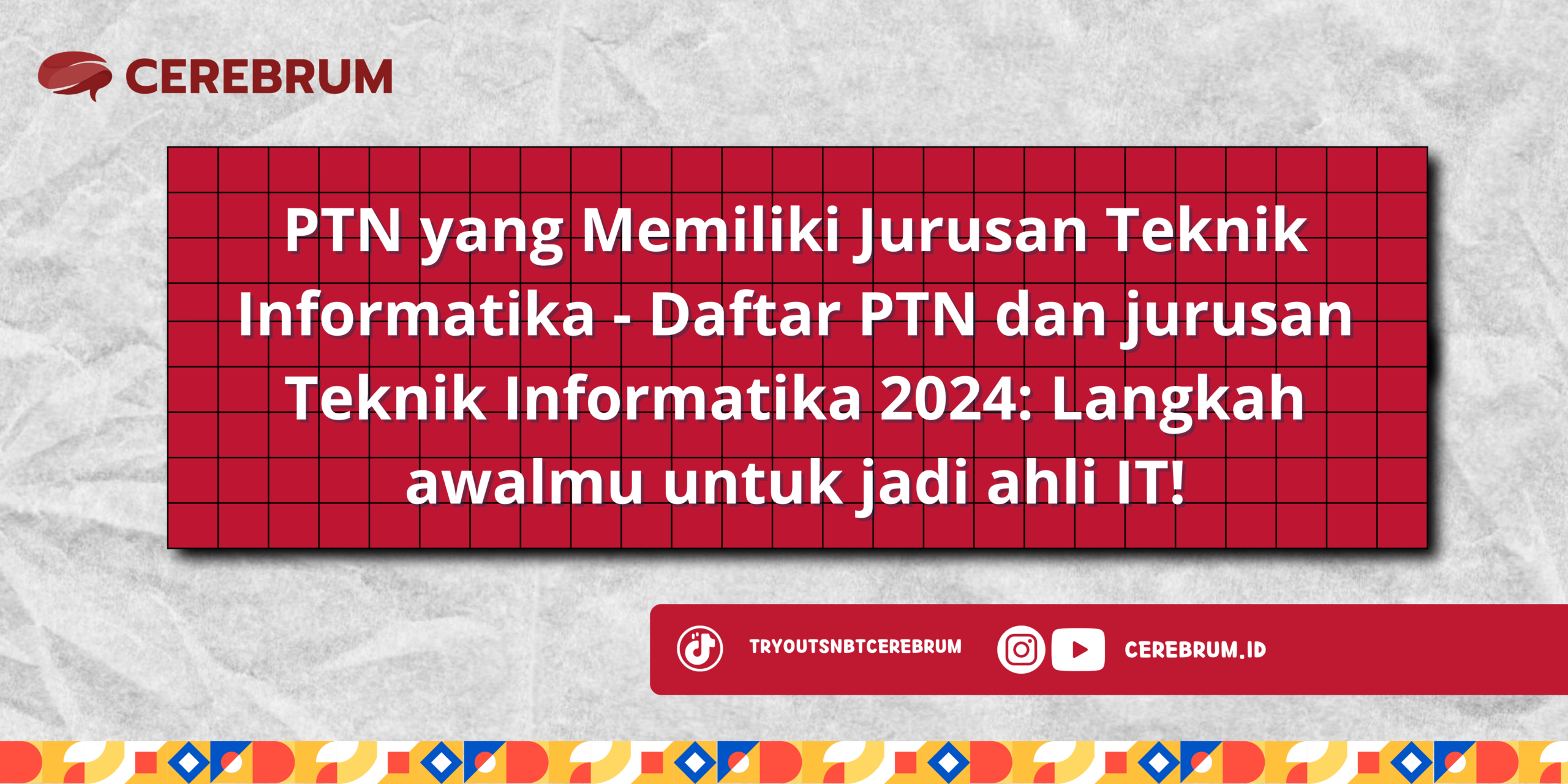 PTN yang Memiliki Jurusan Teknik Informatika