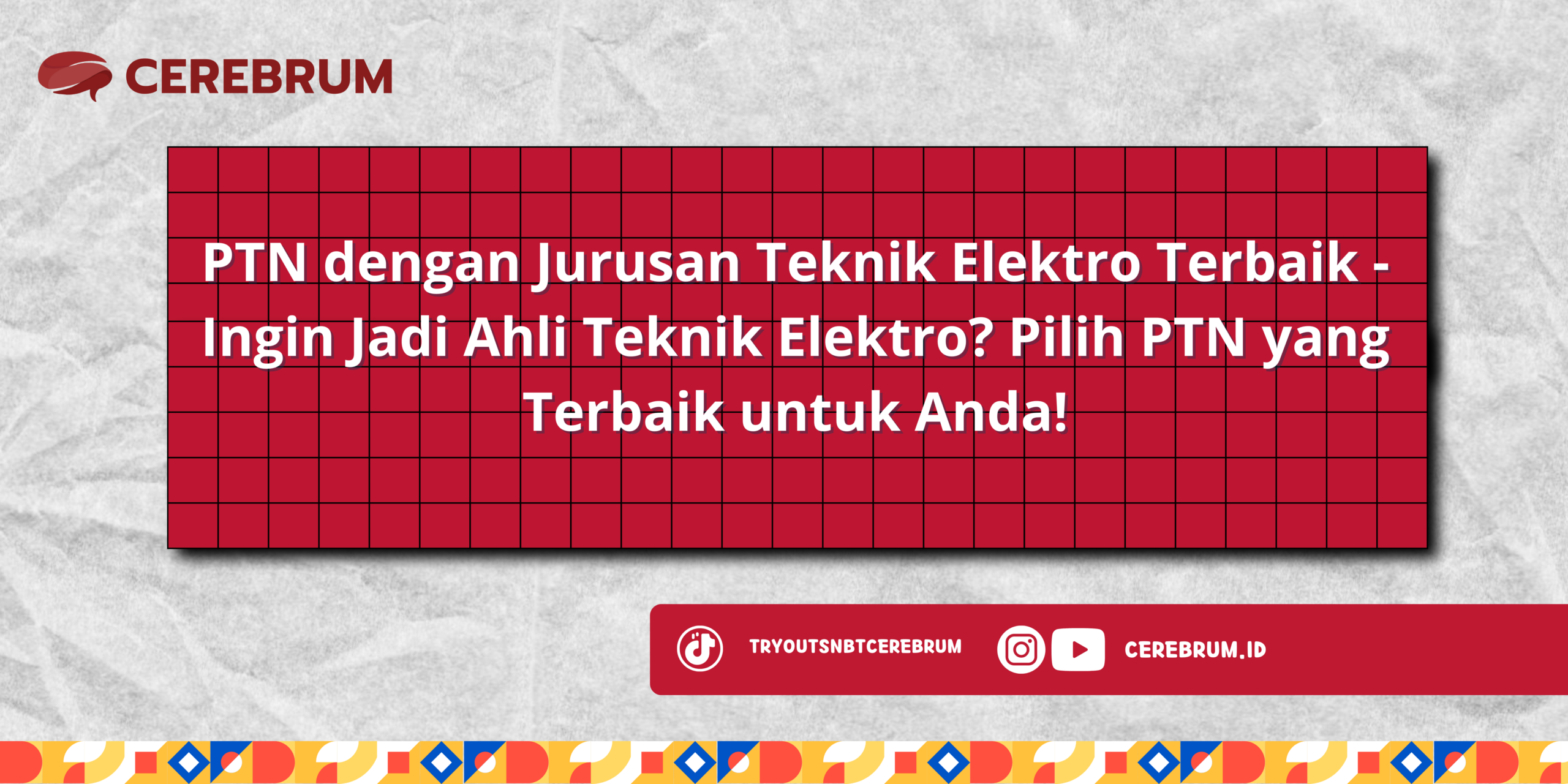 PTN dengan Jurusan Teknik Elektro Terbaik