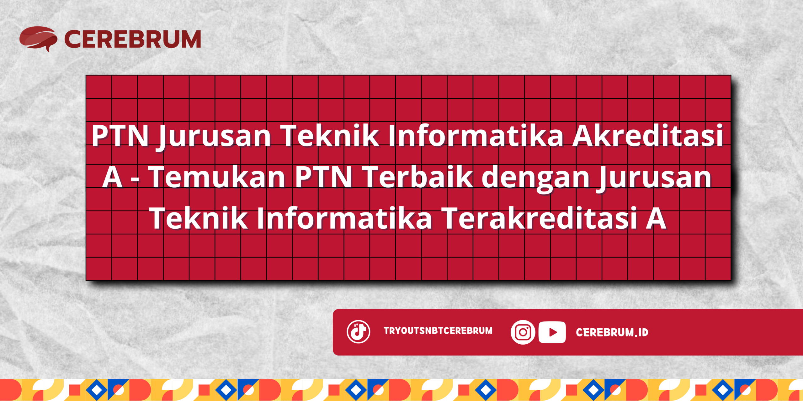 PTN Jurusan Teknik Informatika Akreditasi A
