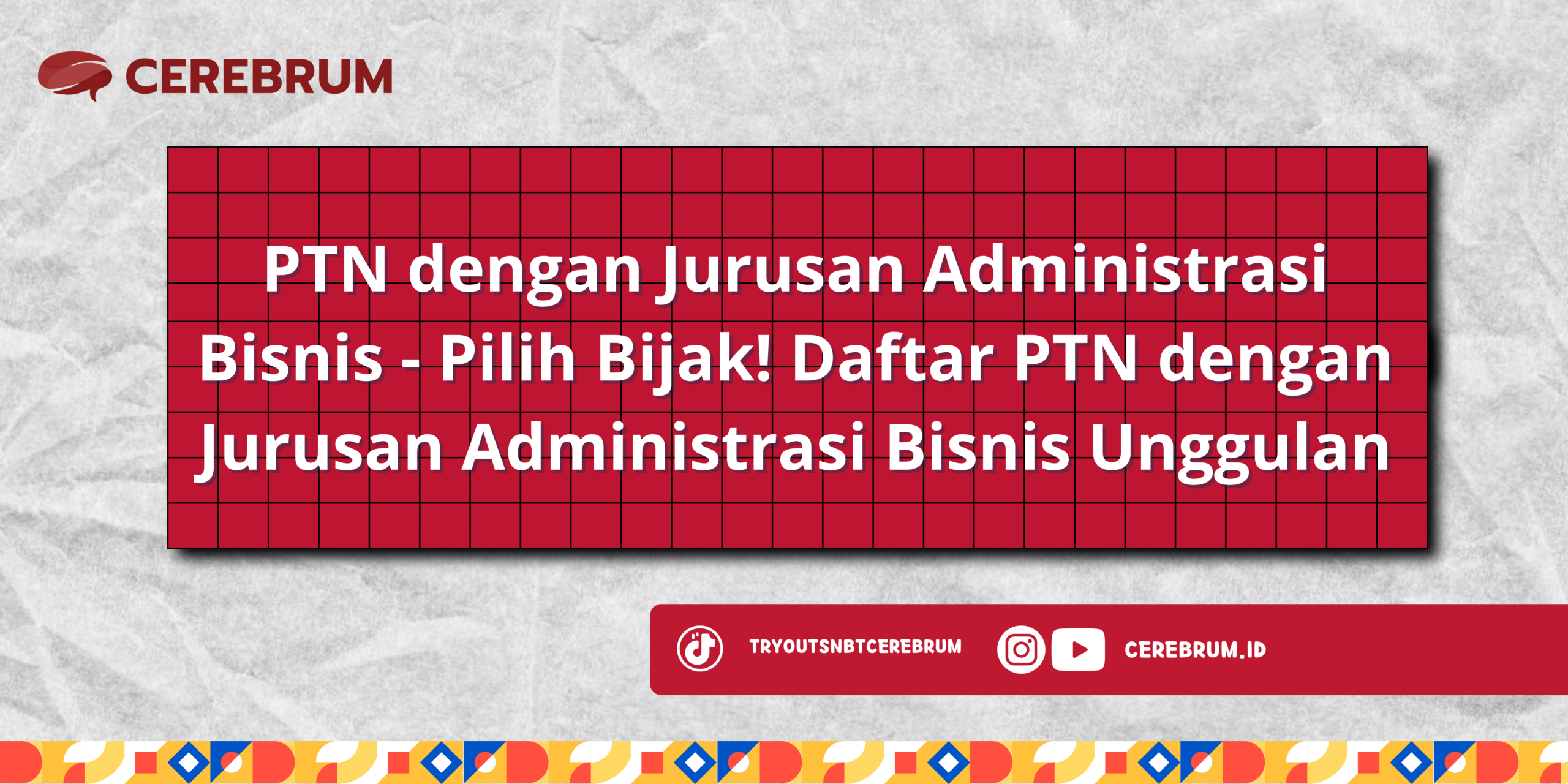 PTN dengan Jurusan Administrasi Bisnis