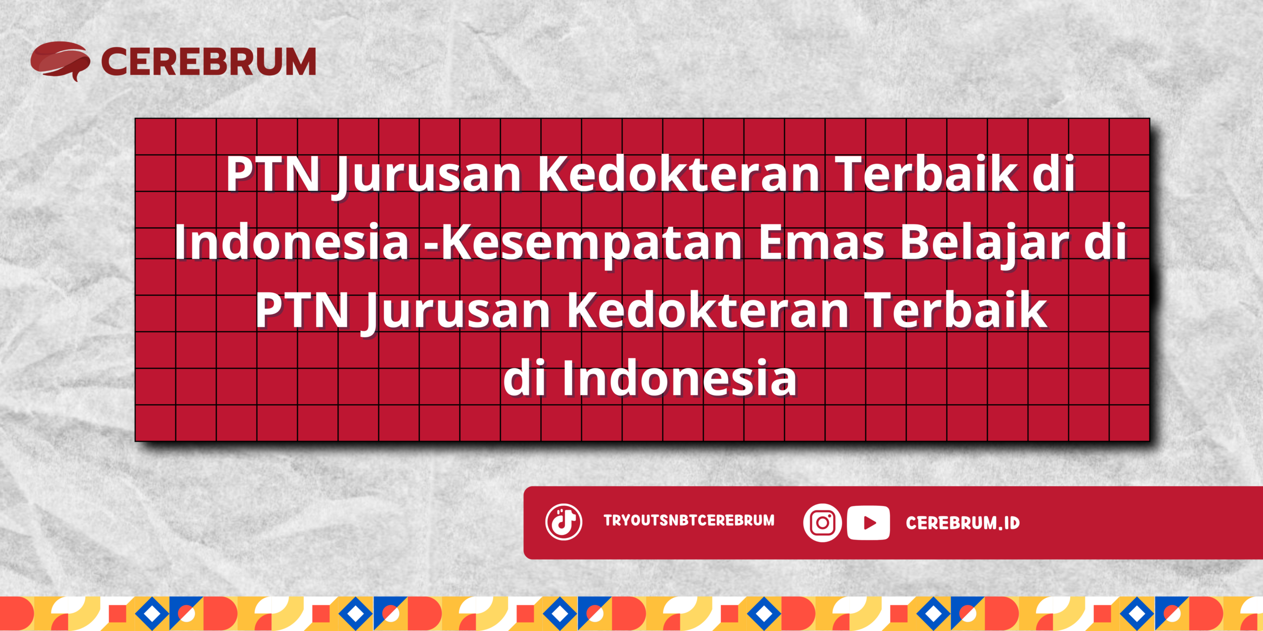 PTN Jurusan Kedokteran Terbaik di Indonesia -Kesempatan Emas Belajar di PTN Jurusan Kedokteran Terbaik di Indonesia