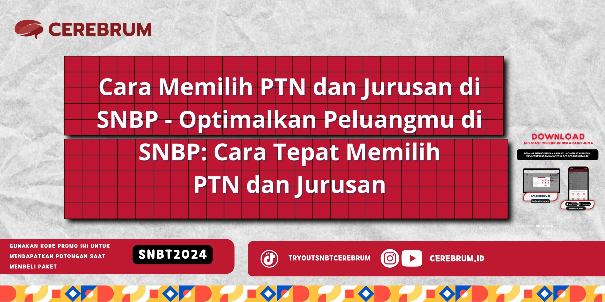 Cara Memilih PTN dan Jurusan di SNBP - Optimalkan Peluangmu di SNBP: Cara Tepat Memilih PTN dan Jurusan