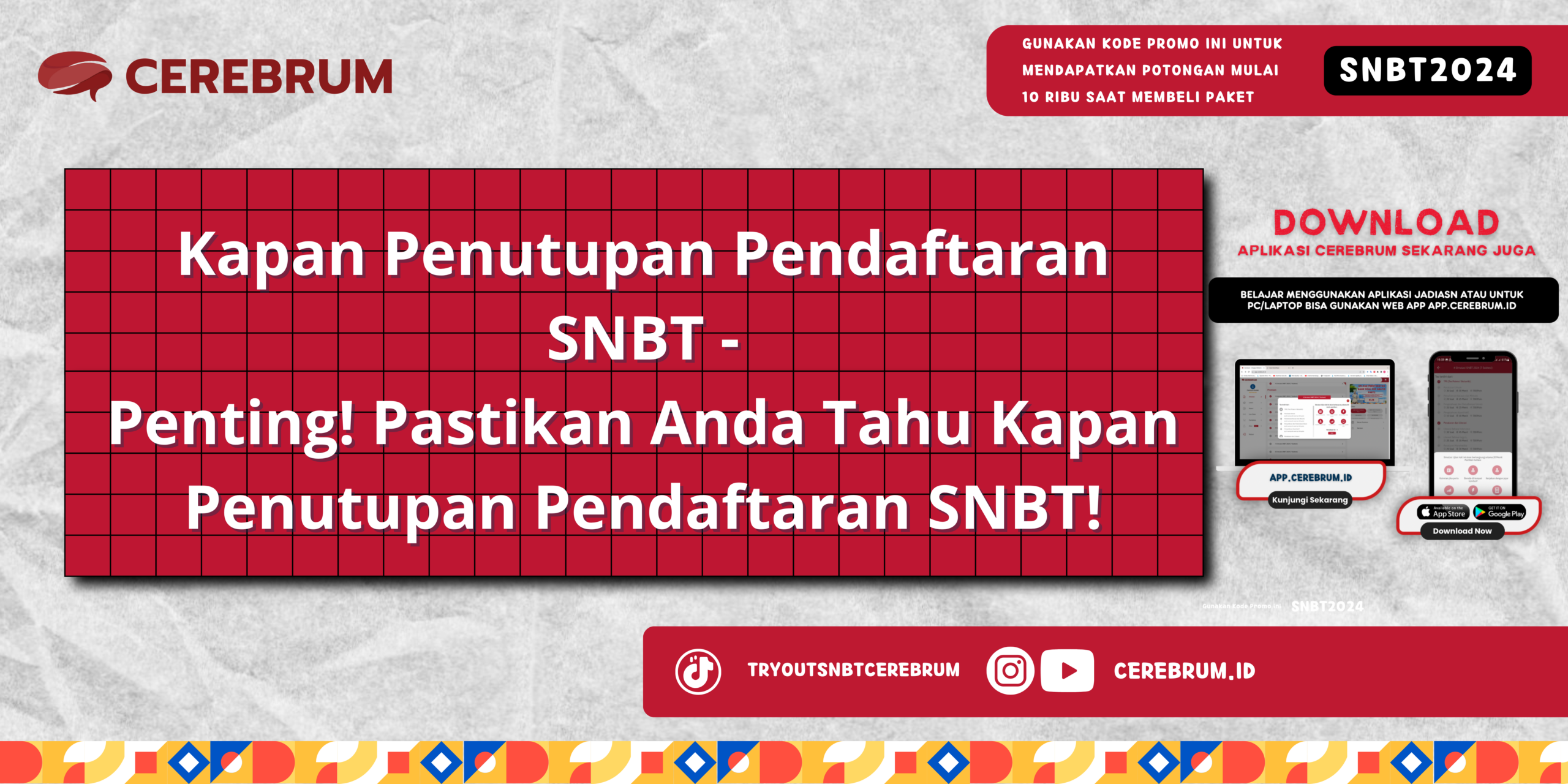 Kapan Penutupan Pendaftaran SNBT