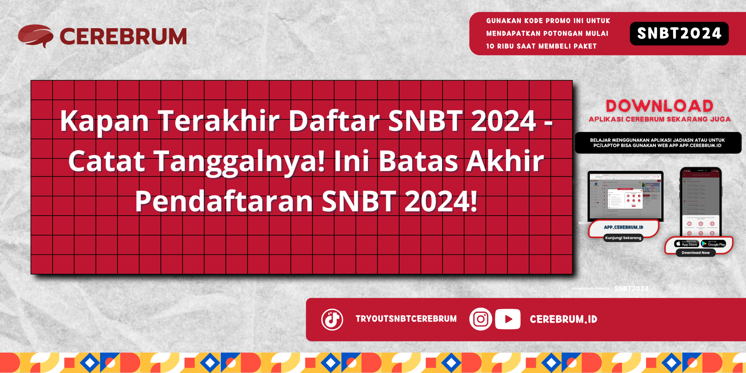 Kapan Terakhir Daftar SNBT 2024