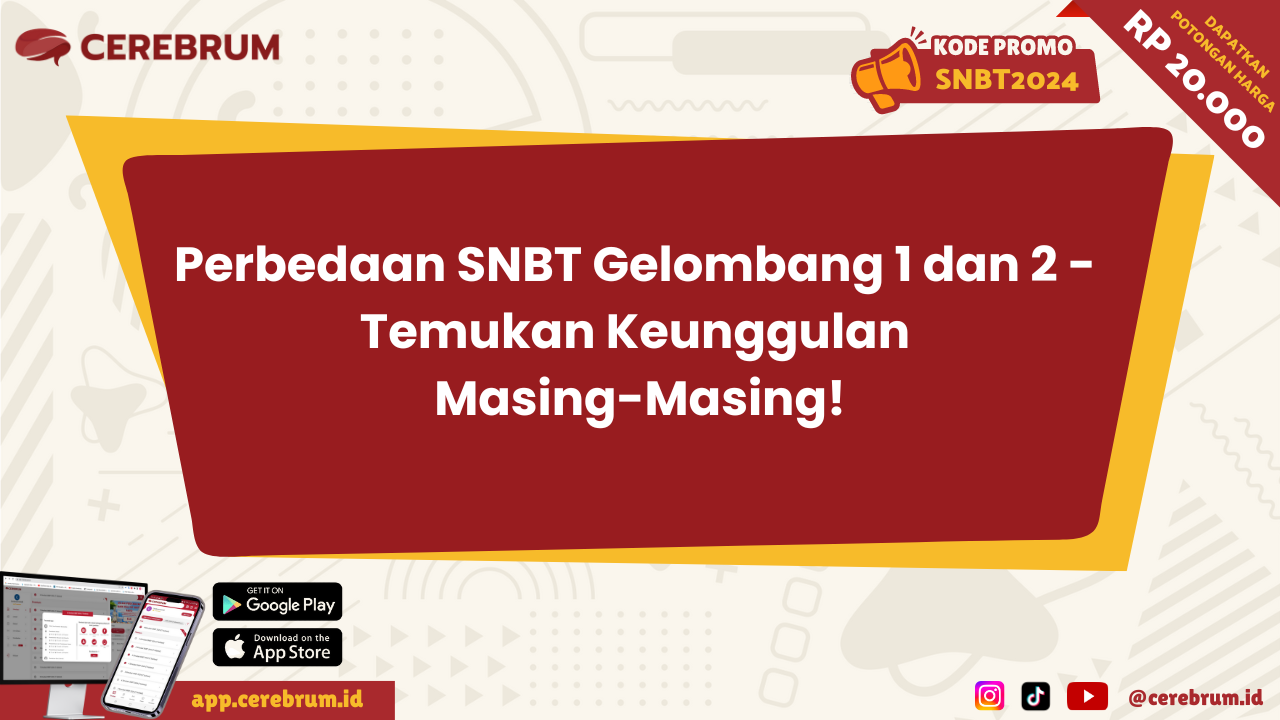 Perbedaan SNBT Gelombang 1 dan 2