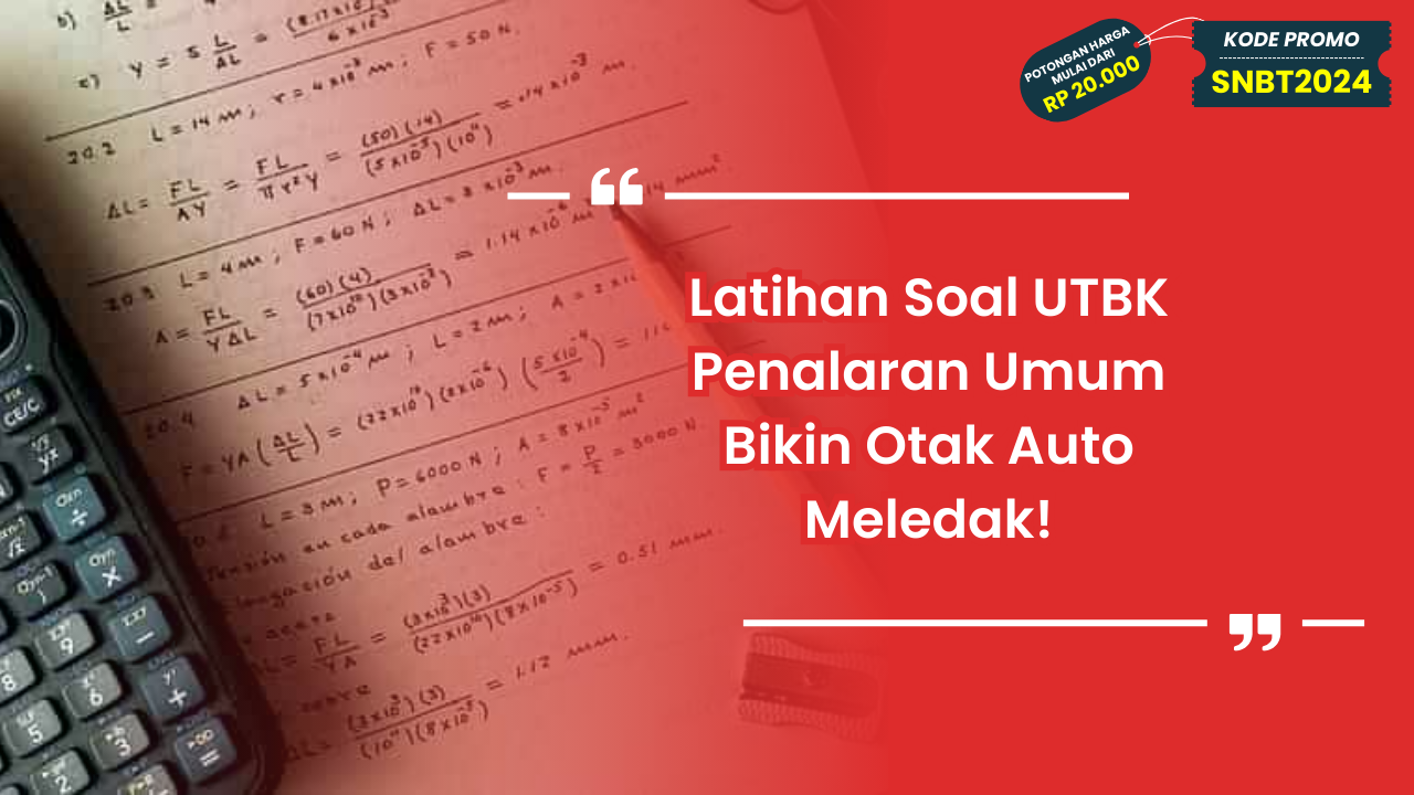 Latihan Soal UTBK Penalaran Umum