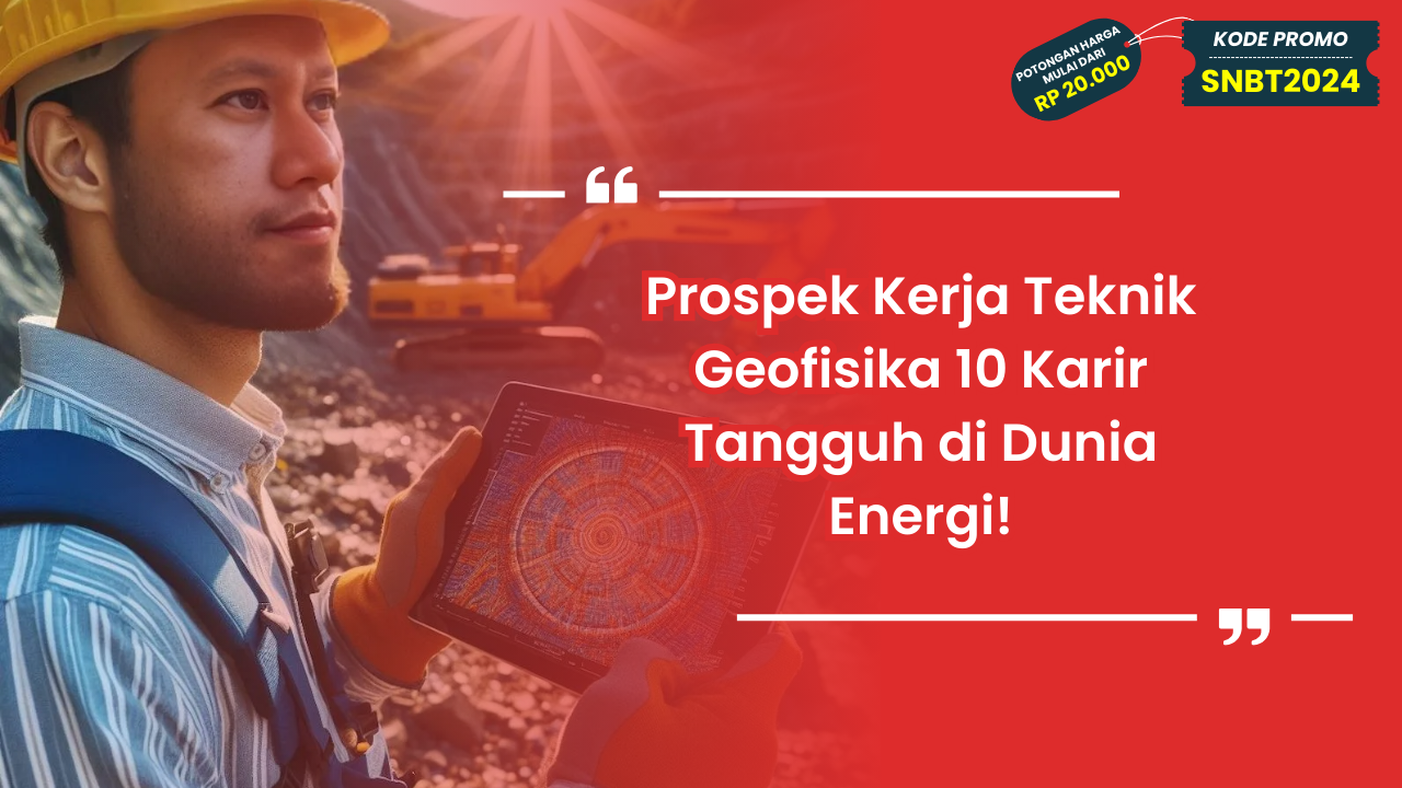 Prospek Kerja Teknik Geofisika