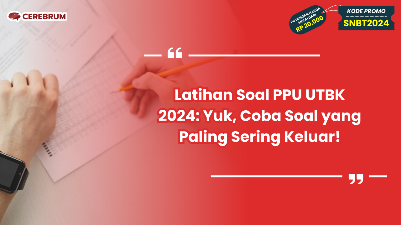 Latihan Soal PPU UTBK 2024