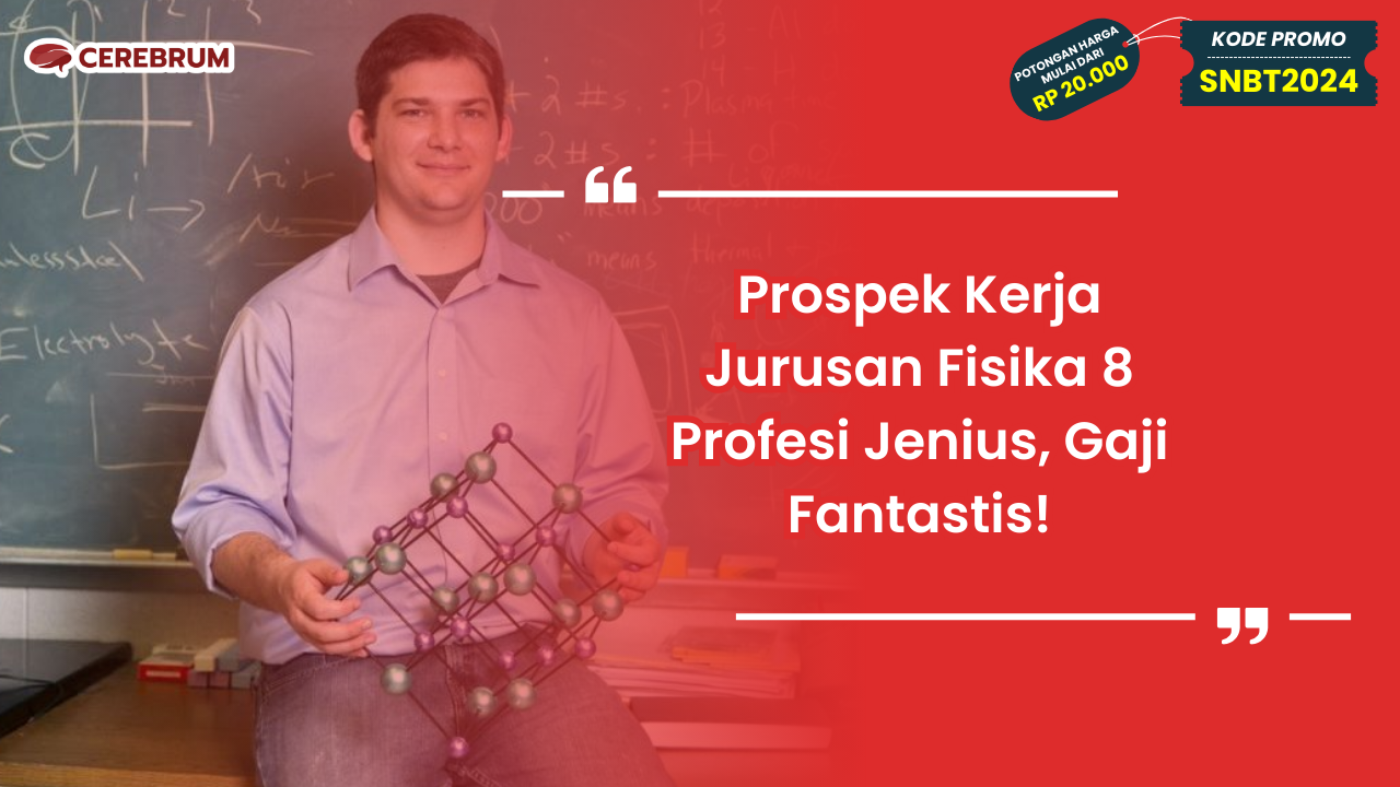 Prospek Kerja Jurusan Fisika 8 Profesi Jenius, Gaji Fantastis!
